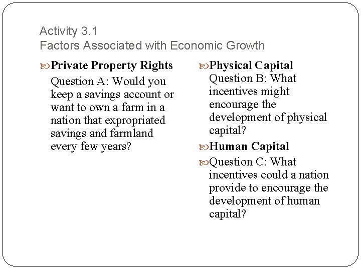 Activity 3. 1 Factors Associated with Economic Growth Private Property Rights Question A: Would