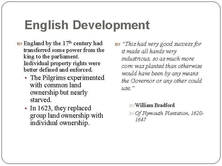 English Development England by the 17 th century had transferred some power from the