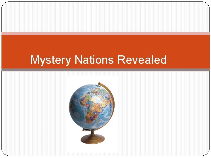 Mystery Nations Revealed 