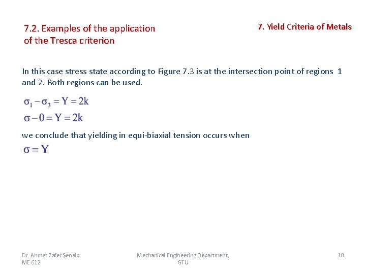 7. 2. Examples of the application of the Tresca criterion 7. Yield Criteria of