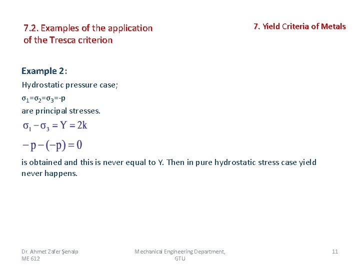 7. 2. Examples of the application of the Tresca criterion 7. Yield Criteria of
