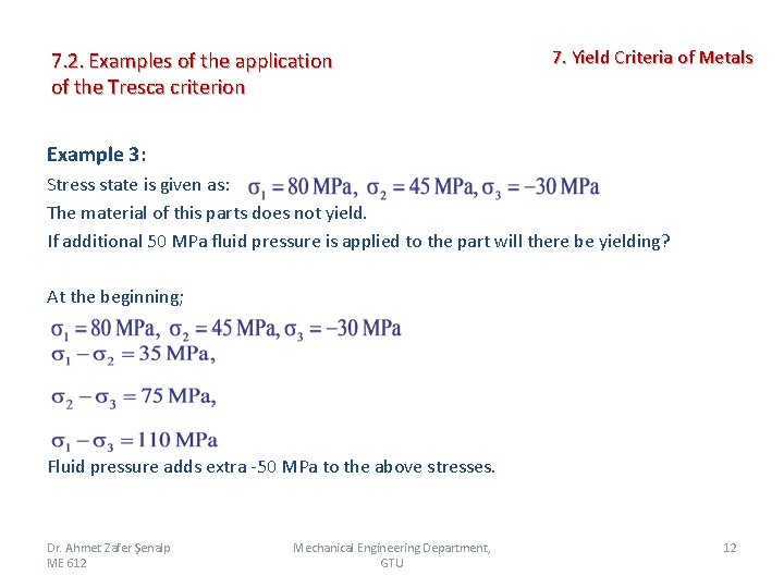 7. 2. Examples of the application of the Tresca criterion 7. Yield Criteria of