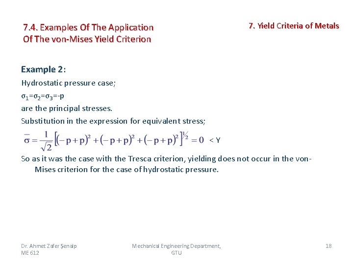 7. Yield Criteria of Metals 7. 4. Examples Of The Application Of The von-Mises