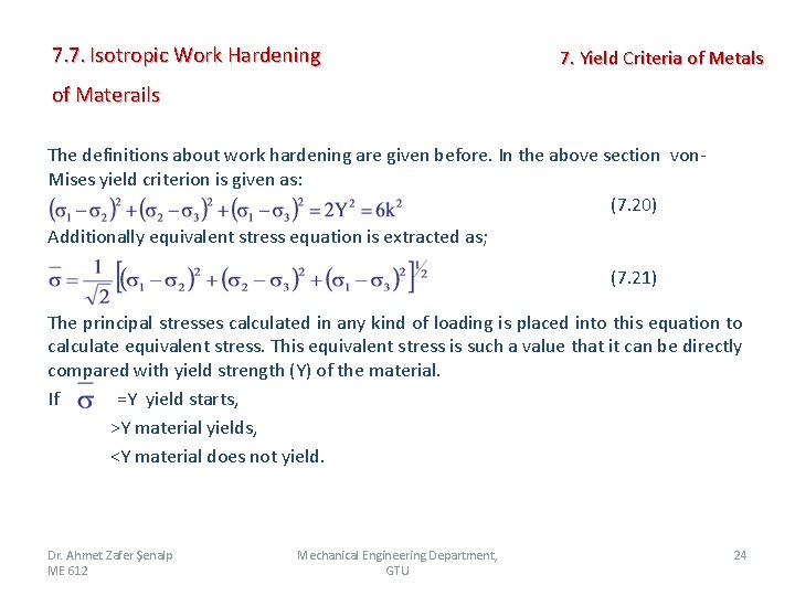 7. 7. Isotropic Work Hardening 7. Yield Criteria of Metals of Materails The definitions
