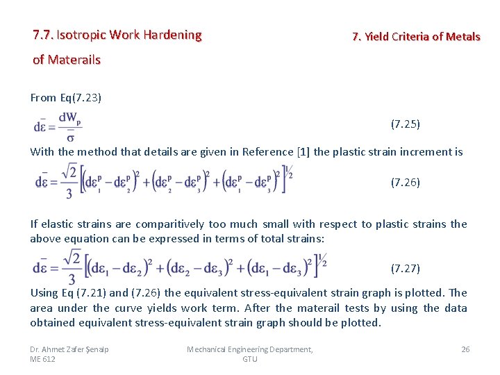 7. 7. Isotropic Work Hardening 7. Yield Criteria of Metals of Materails From Eq(7.