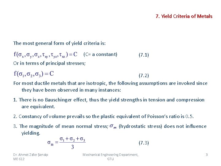 7. Yield Criteria of Metals The most general form of yield criteria is: (C=
