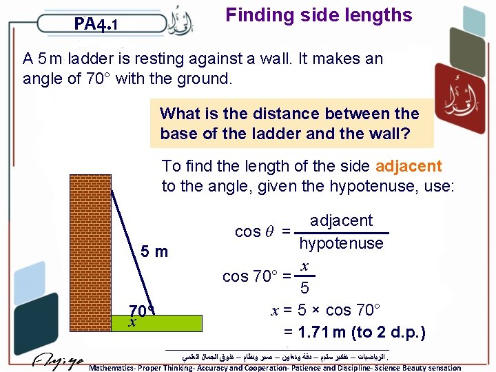 Finding side lengths PA 4. 1 A 5 m ladder is resting against a