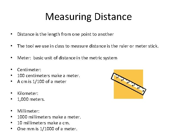 Measuring Distance • Distance is the length from one point to another • The