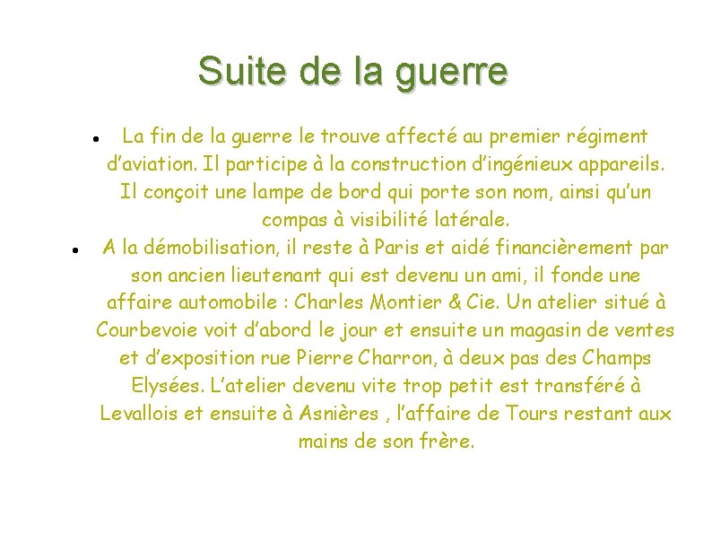 Suite de la guerre La fin de la guerre le trouve affecté au premier