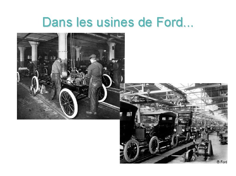 Dans les usines de Ford. . . Montage des moteurs en 1913 Voiture sur