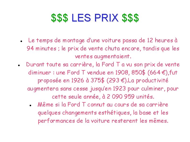 $$$ LES PRIX $$$ Le temps de montage d’une voiture passa de 12 heures