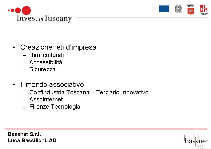  • Creazione reti d’impresa – Beni culturali – Accessibilità – Sicurezza • Il