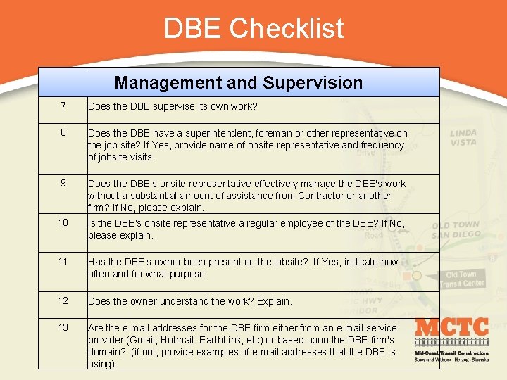 DBE Checklist Management and Supervision 7 Does the DBE supervise its own work? 8