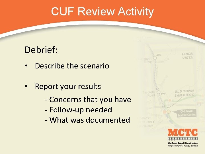 CUF Review Activity Debrief: • Describe the scenario • Report your results - Concerns