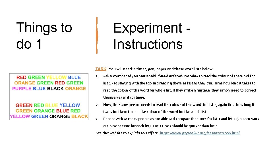 Things to do 1 Experiment Instructions TASK: You will need: a timer, pen, paper