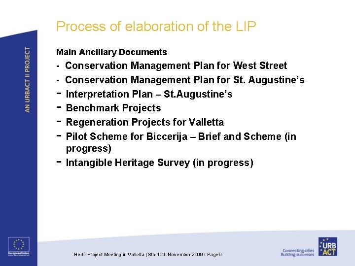 Process of elaboration of the LIP Main Ancillary Documents - Conservation Management Plan for