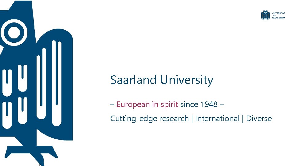 Saarland University – European in spirit since 1948 – Cutting-edge research | International |