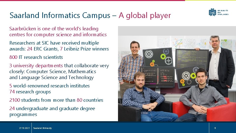 Saarland Informatics Campus – A global player Saarbrücken is one of the world’s leading