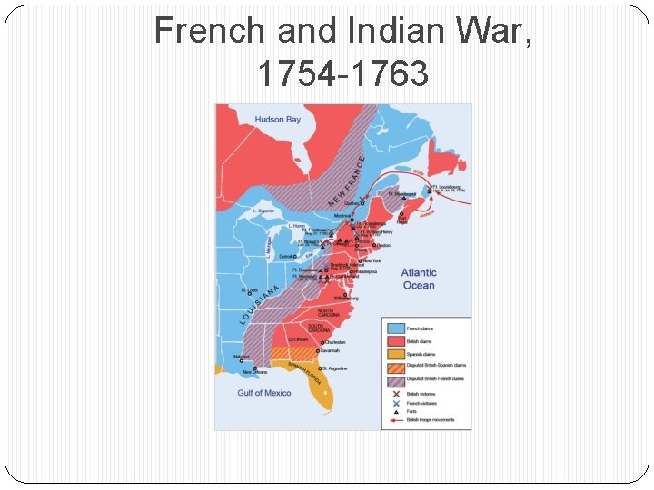 French and Indian War, 1754 -1763 