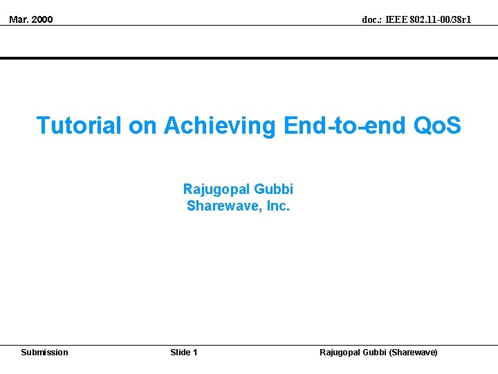 Mar. 2000 doc. : IEEE 802. 11 -00/38 r 1 Tutorial on Achieving End-to-end