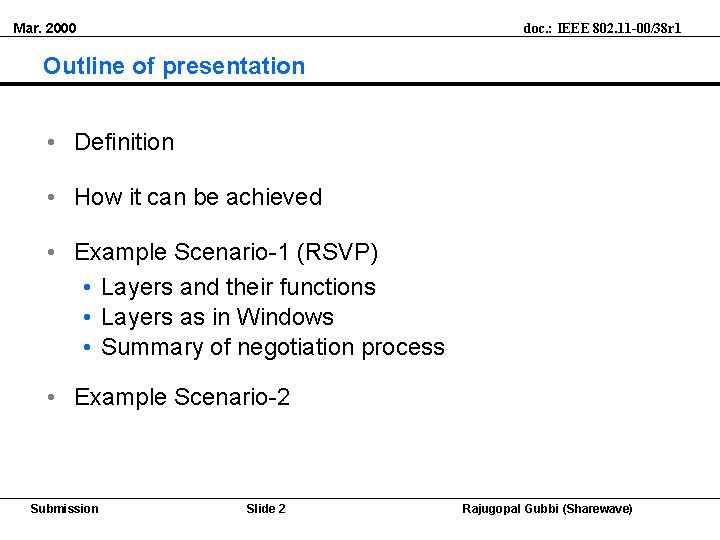 Mar. 2000 doc. : IEEE 802. 11 -00/38 r 1 Outline of presentation •