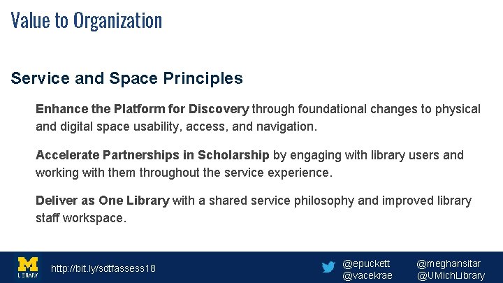 Value to Organization Service and Space Principles Enhance the Platform for Discovery through foundational