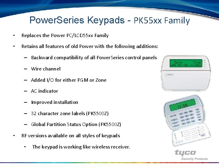 Power. Series Keypads - PK 55 xx Family • Replaces the Power PC/LCD 55