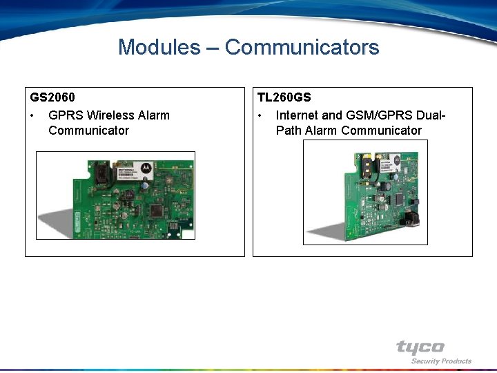 Modules – Communicators GS 2060 • GPRS Wireless Alarm Communicator TL 260 GS •