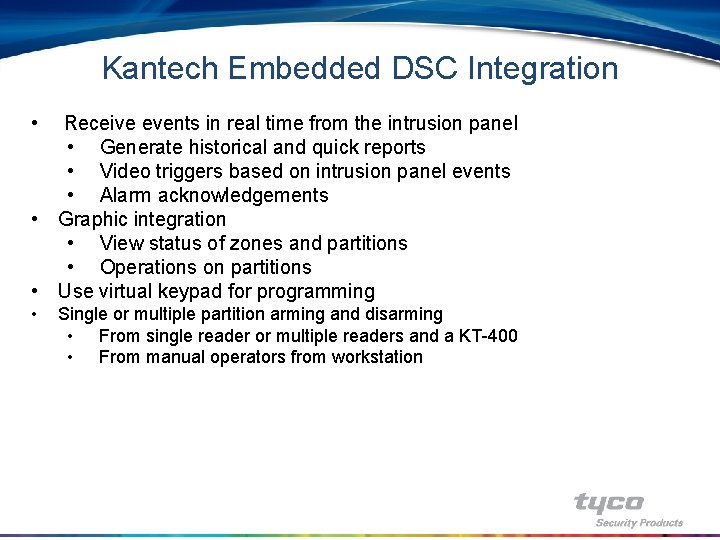 Kantech Embedded DSC Integration • Receive events in real time from the intrusion panel