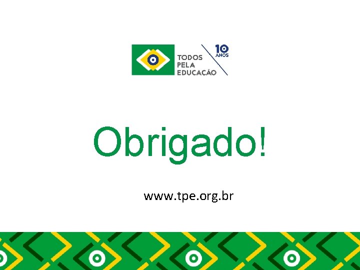 Obrigado! www. tpe. org. br 