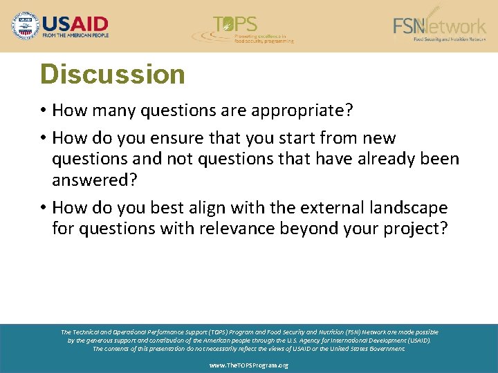 Discussion • How many questions are appropriate? • How do you ensure that you