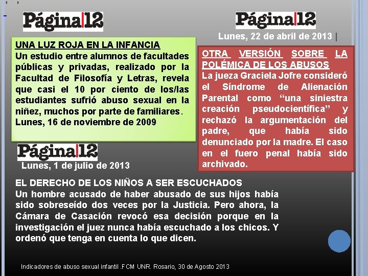 UNA LUZ ROJA EN LA INFANCIA Un estudio entre alumnos de facultades públicas y