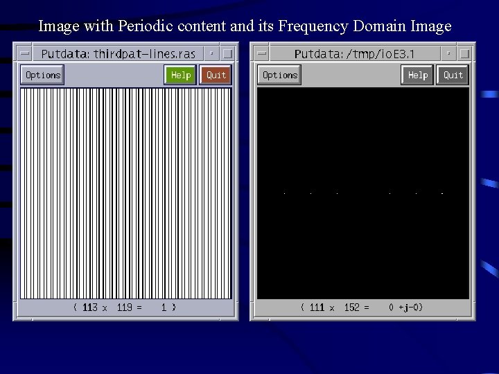 Image with Periodic content and its Frequency Domain Image 