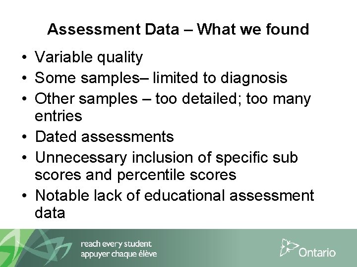 Assessment Data – What we found • Variable quality • Some samples– limited to