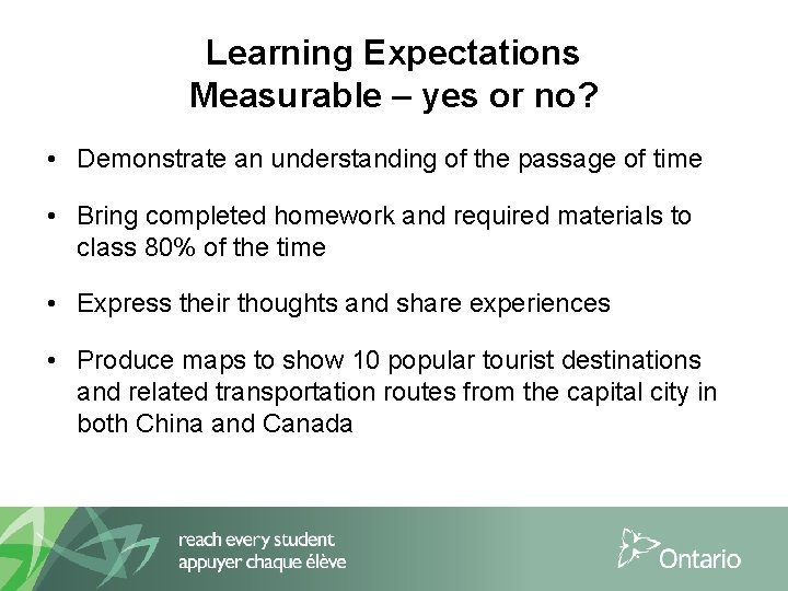 Learning Expectations Measurable – yes or no? • Demonstrate an understanding of the passage