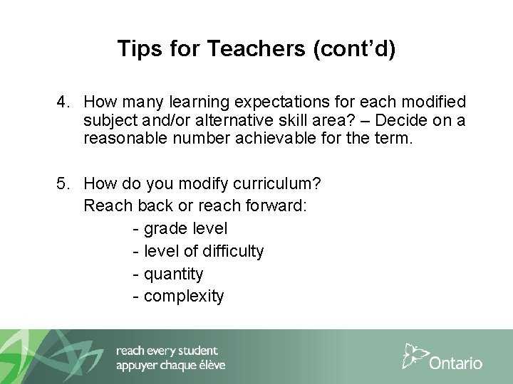 Tips for Teachers (cont’d) 4. How many learning expectations for each modified subject and/or