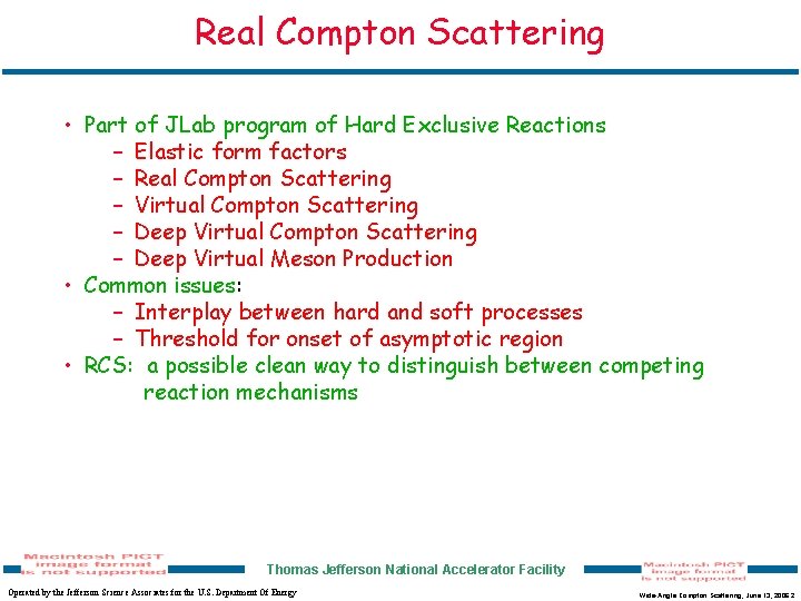 Real Compton Scattering • Part of JLab program of Hard Exclusive Reactions – Elastic
