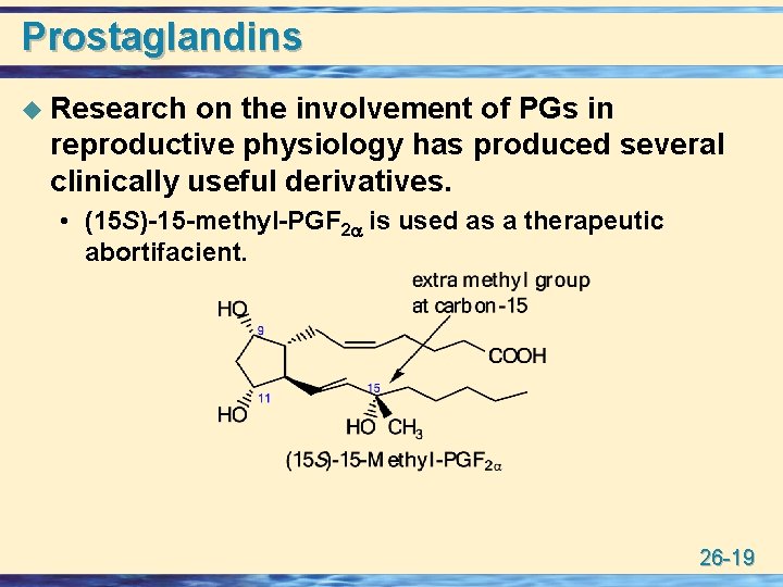 Prostaglandins u Research on the involvement of PGs in reproductive physiology has produced several