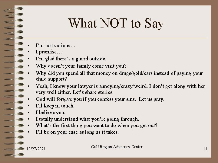 What NOT to Say • • • I’m just curious… I promise… I’m glad What NOT to Say • • • I’m just curious… I promise… I’m glad