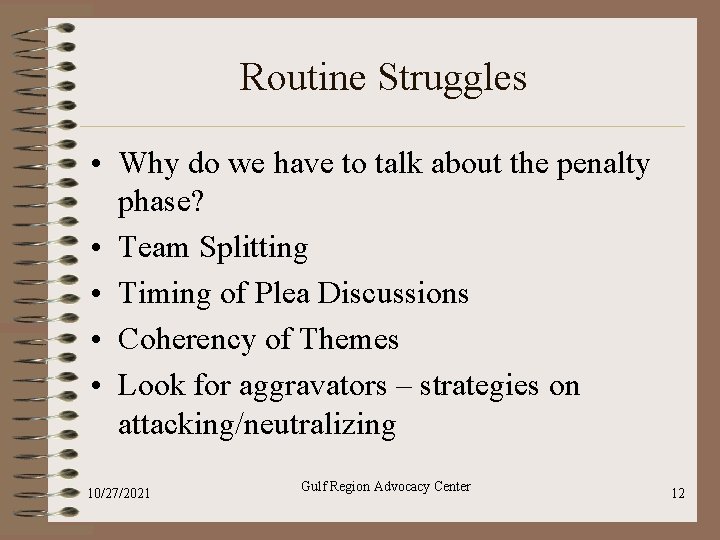 Routine Struggles • Why do we have to talk about the penalty phase? • Routine Struggles • Why do we have to talk about the penalty phase? •