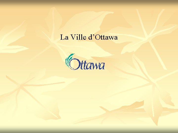 La Ville d’Ottawa 