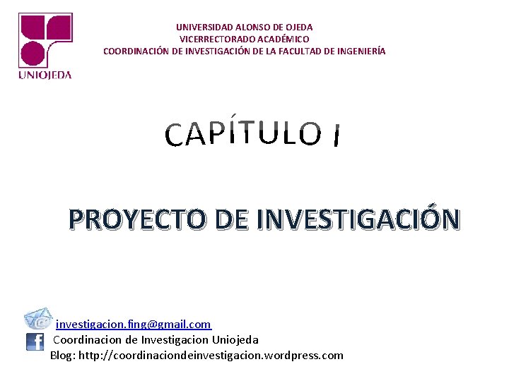 UNIVERSIDAD ALONSO DE OJEDA VICERRECTORADO ACADÉMICO COORDINACIÓN DE INVESTIGACIÓN DE LA FACULTAD DE INGENIERÍA