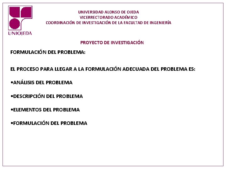 UNIVERSIDAD ALONSO DE OJEDA VICERRECTORADO ACADÉMICO COORDINACIÓN DE INVESTIGACIÓN DE LA FACULTAD DE INGENIERÍA