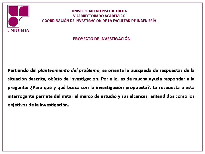 UNIVERSIDAD ALONSO DE OJEDA VICERRECTORADO ACADÉMICO COORDINACIÓN DE INVESTIGACIÓN DE LA FACULTAD DE INGENIERÍA