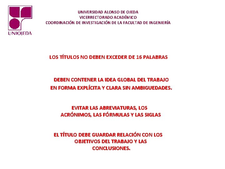 UNIVERSIDAD ALONSO DE OJEDA VICERRECTORADO ACADÉMICO COORDINACIÓN DE INVESTIGACIÓN DE LA FACULTAD DE INGENIERÍA