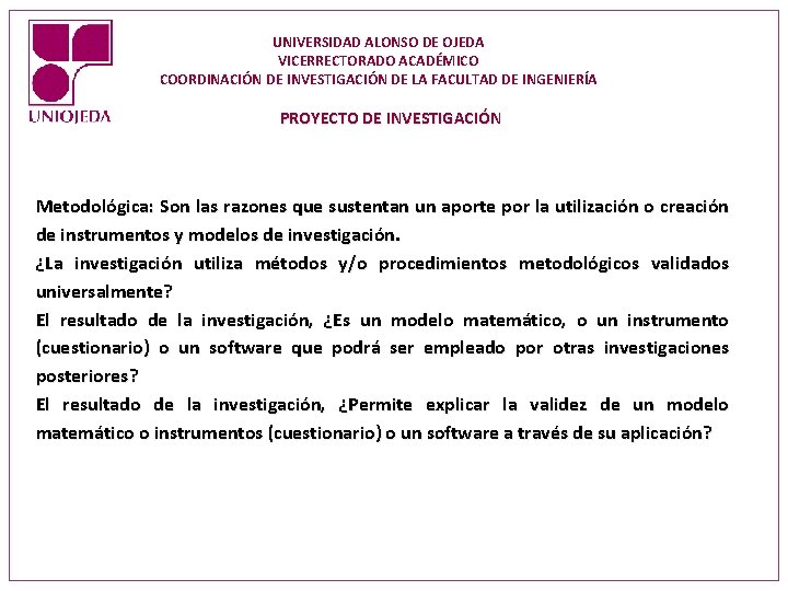 UNIVERSIDAD ALONSO DE OJEDA VICERRECTORADO ACADÉMICO COORDINACIÓN DE INVESTIGACIÓN DE LA FACULTAD DE INGENIERÍA