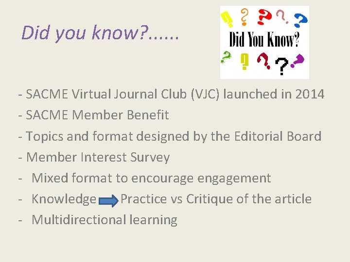 Did you know? . . . - SACME Virtual Journal Club (VJC) launched in