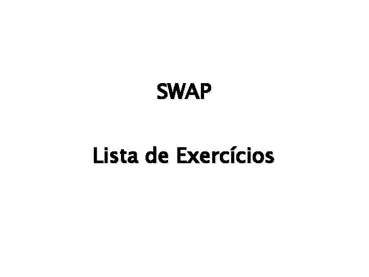 SWAP Lista de Exercícios 