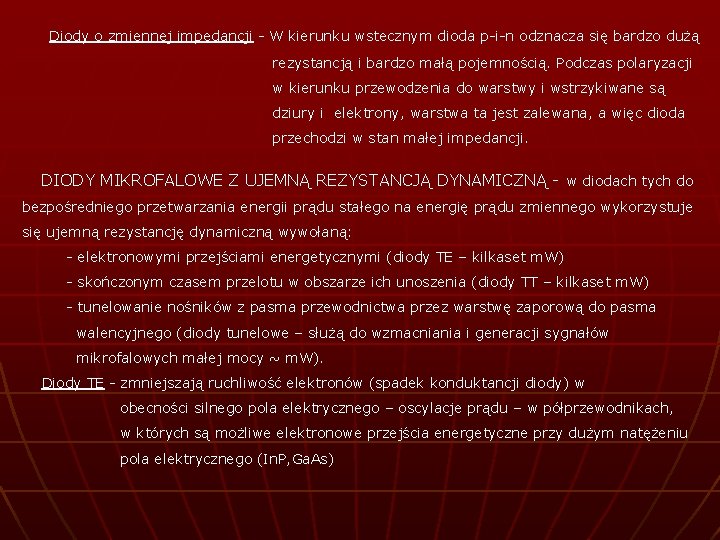 Diody o zmiennej impedancji - W kierunku wstecznym dioda p-i-n odznacza się bardzo dużą