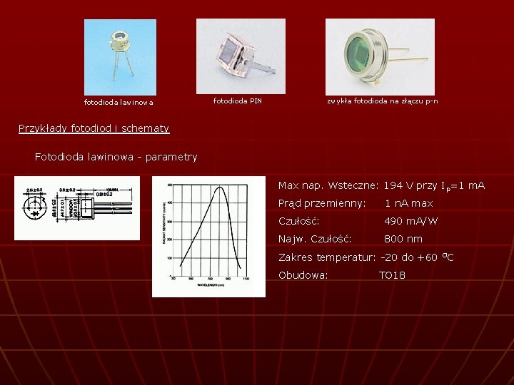 fotodioda lawinowa fotodioda PIN zwykła fotodioda na złączu p-n Przykłady fotodiod i schematy Fotodioda